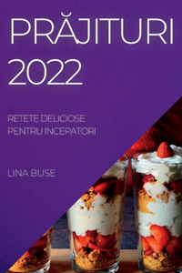 PrĂjituri 2022