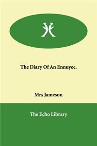 The Diary of an Ennuyee.