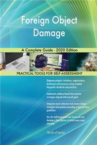 Foreign Object Damage A Complete Guide - 2020 Edition