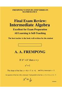 Final Exam Review: Intermediate Algebra