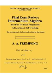 Final Exam Review: Intermediate Algebra