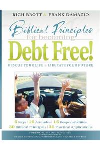 Biblical Principles for Becoming Debt Free!