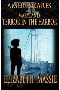 Ameri-Scares: Maryland: Terror in the Harbor