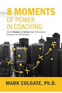 8 Moments of Power in Coaching