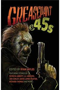 Greasepaint & .45s