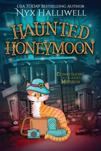 Haunted Honeymoon, Confessions of a Closet Medium, Book 7