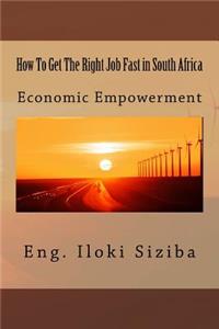 How To Get The Right Job Fast in South Africa