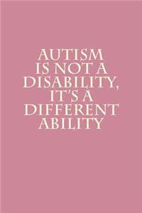 Autism Is Not A Disability, It's A Different Ability