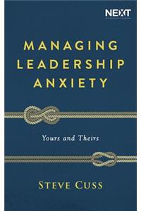 Managing Leadership Anxiety