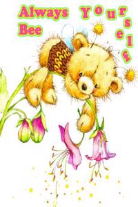 Always Bee Yourself