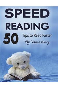 Speed Reading: 50 Tips to Read Faster