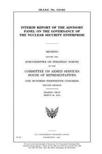 Interim report of the Advisory Panel on the Governance of the Nuclear Security Enterprise