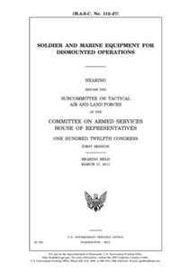 Soldier and marine equipment for dismounted operations