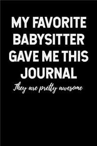 My Favorite Babysitter Gave Me This Journal - They Are Pretty Awesome