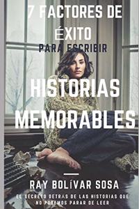 7 factores de éxito para escribir historias memorables