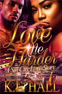 Love Me Harder: A Sin City Love Story