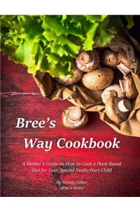 Bree's Way Cookbook