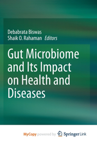 Gut Microbiome and Its Impact on Health and Diseases