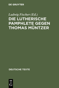 Lutherische Pamphlete gegen Thomas Müntzer