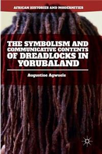 The Symbolism and Communicative Contents of Dreadlocks in Yorubaland