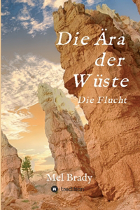 Die Ära der Wüste