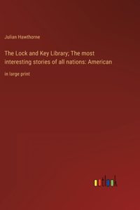 Lock and Key Library; The most interesting stories of all nations