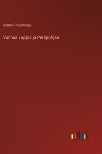 Vanhaa Lappia ja Peräpohjaa