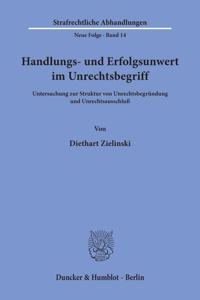 Handlungs- Und Erfolgswert Im Unrechtsbegriff