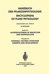 External Factors Affecting Growth and Development / Aussenfaktoren in Wachstum And Entwicklung