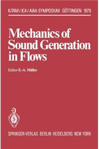 Mechanics of Sound Generation in Flows