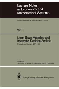 Large-Scale Modelling and Interactive Decision Analysis: Proceedings of a Workshop Sponsored by Iiasa (International Institute for Applied Systems Analysis) and the Institute for Informatics of the Academy