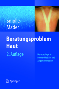 Beratungsproblem Haut: Dermatologie in Innerer Medizin und Allgemeinmedizin