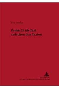 Psalm 24 ALS Text Zwischen Den Texten