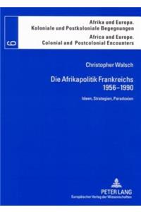 Die Afrikapolitik Frankreichs, 1956-1990