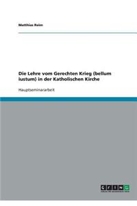 Lehre vom Gerechten Krieg (bellum iustum) in der Katholischen Kirche