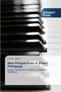 New Perspectives in Piano Pedagogy