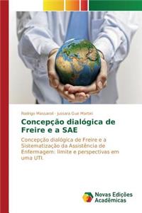 Concepção dialógica de Freire e a SAE