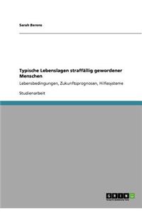 Typische Lebenslagen straffällig gewordener Menschen