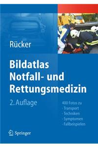 Bildatlas Notfall- Und Rettungsmedizin