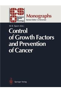 Control of Growth Factors and Prevention of Cancer