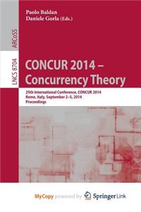 CONCUR 2014 - Concurrency Theory