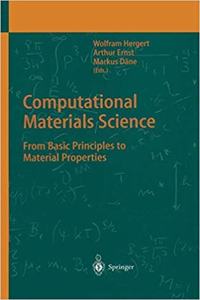 Computational Materials Science: From Basic Principles to Material Properties (Lecture Notes in Physics, Volume 642) [Special Indian Edition - Reprint Year: 2020]