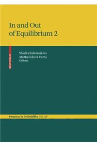 In and Out of Equilibrium 2