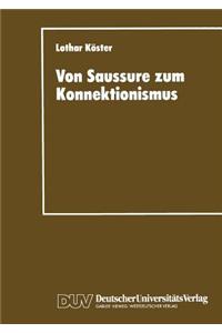 Von Saussure Zum Konnektionismus