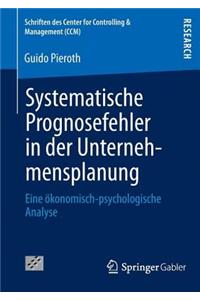 Systematische Prognosefehler in Der Unternehmensplanung