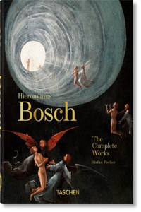 Hieronymus Bosch. the Complete Works. 40th Ed.