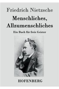 Menschliches, Allzumenschliches