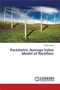 Parametric Average Value Model of Rectifiers