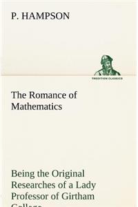 The Romance of Mathematics