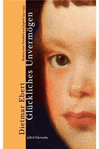 Gluckliches Unvermogen